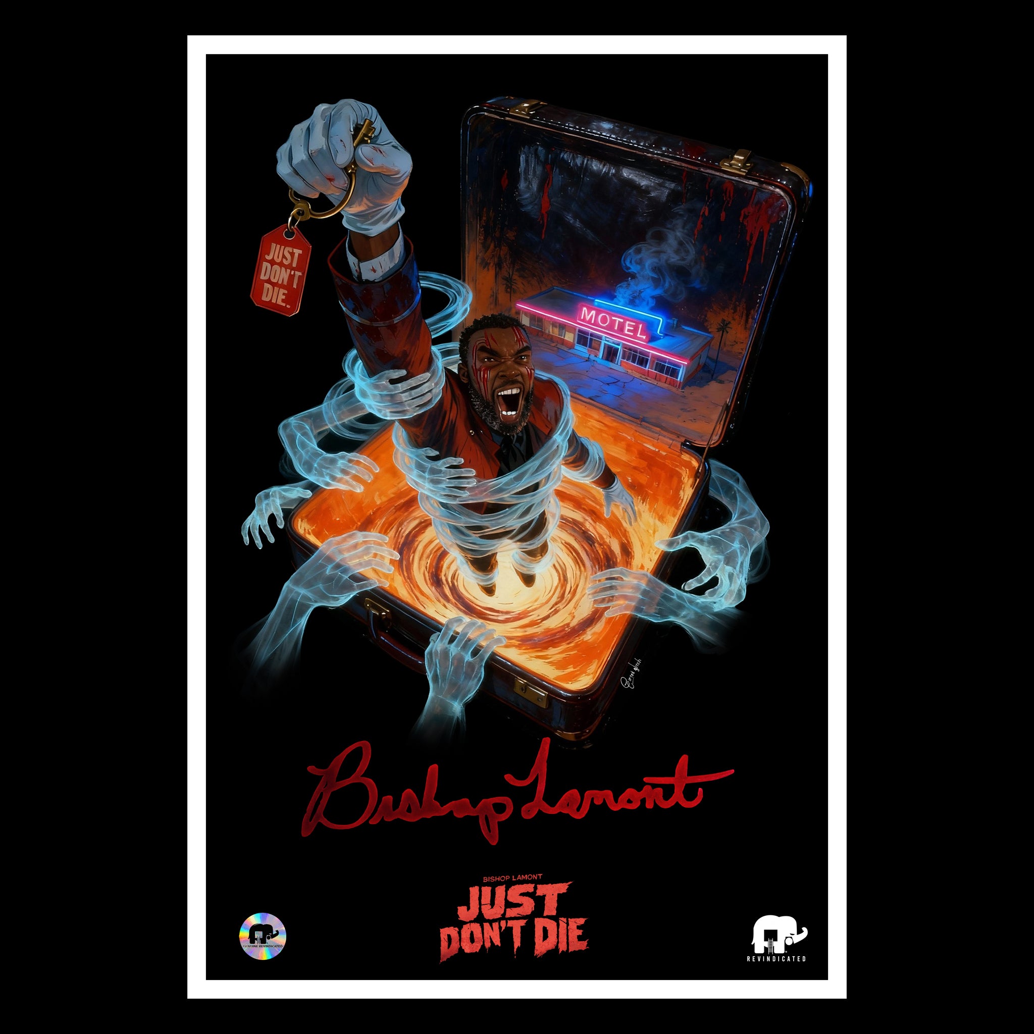 Bishop Lamont – “Just Don’t Die” SIGNED* ( Limited Edition 13×19 Art Print)